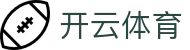 开云体育中国官方网站|领先在线体育平台|KaiyunSports